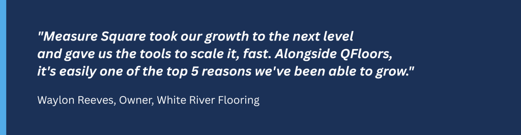 image depicting a quote from a customer on the value of Measure Square and QFloors