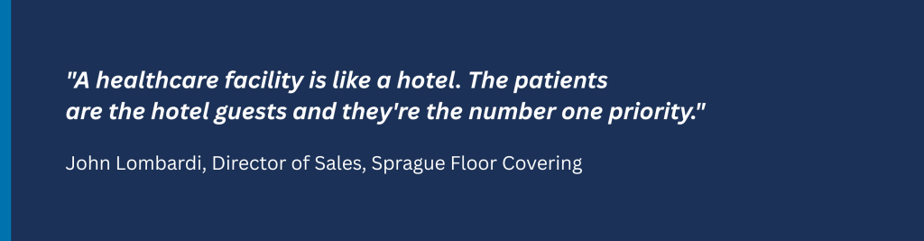 Quote from John Lombardi characterizing healthcare work in the flooring industry